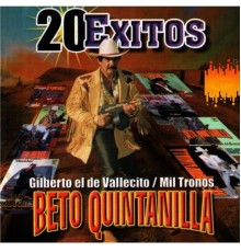 Beto Quintanilla - 20 Exitos