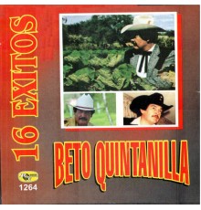 Beto Quintanilla - 16 Exitos