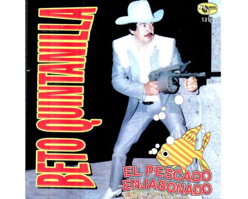 Beto Quintanilla - El Pescado Enjabonado