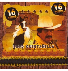 Beto Quintanilla - 16 Exitos