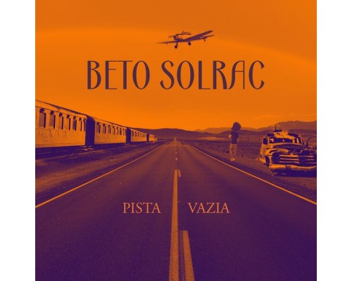 Beto Solrac - Pista Vazia