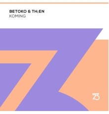 Betoko & TH;EN - Koming