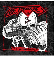 Betrayed - The Unbeliever