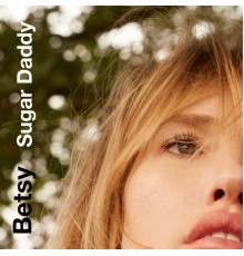 Betsy - Sugar Daddy