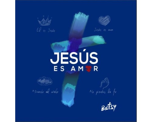 Betsy - Jesús Es Amor