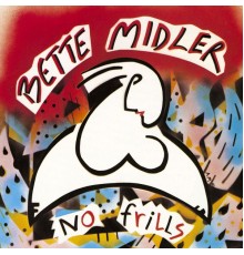 Bette Midler - No Frills