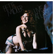 Bette Midler - Live at Last