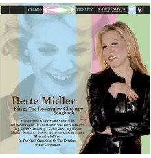 Bette Midler - Bette Midler Sings The Rosemary Clooney Songbook (Album Version)