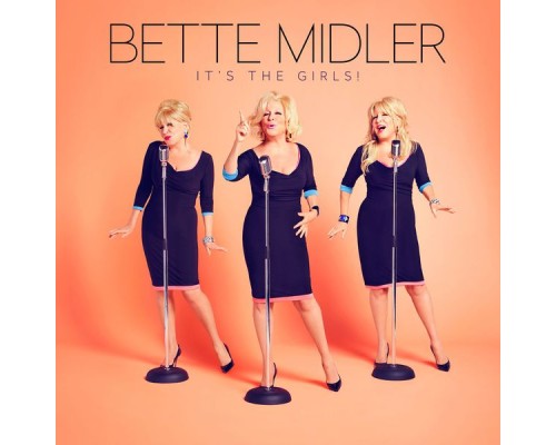 Bette Midler - It's the Girls