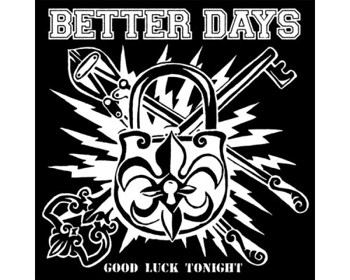 Better Days - Good Luck Tonight