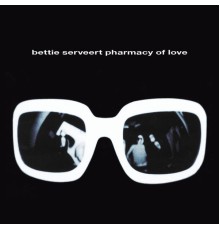 Bettie Serveert - Pharmacy of Love