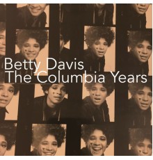 Betty Davis - The Columbia Years