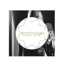 Betty Fox Band - Goodbye Austin