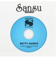 Betty Harris - There's a Break in the Road / Show It