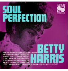 Betty Harris - Soul Perfection Re (2022 Remastered Version)