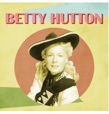 Betty Hutton - Presenting Betty Hutton