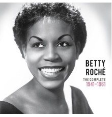 Betty Roché - The Complete 1941-1961