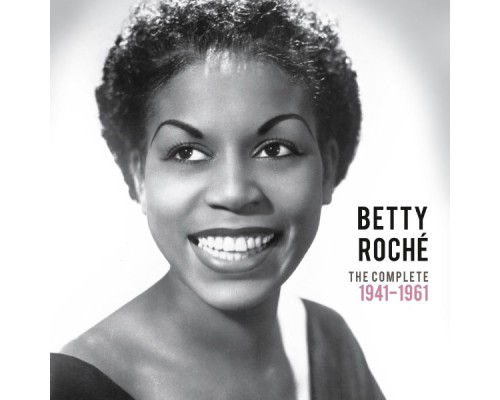 Betty Roché - The Complete 1941-1961