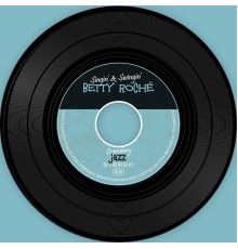 Betty Roché - Singin' & Swingin'