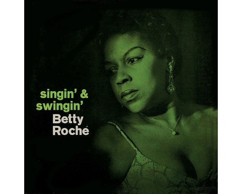 Betty Roché - Singin' & Swingin'  (Remastered)