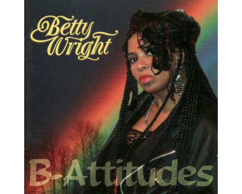 Betty Wright - B-Attitudes