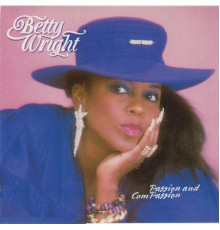 Betty Wright - Passion and Compassion