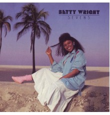 Betty Wright - Sevens