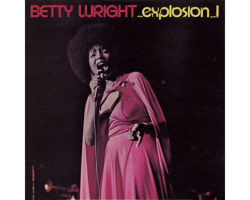 Betty Wright - Explosion