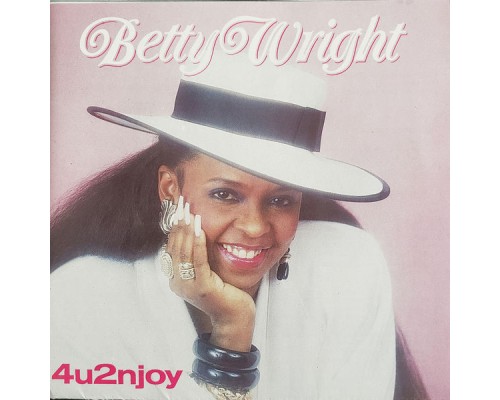 Betty Wright - 4U2NJOY