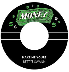 Bettye Swann - Make Me Yours