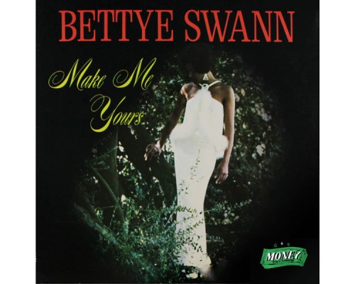 Bettye Swann - Make Me Yours