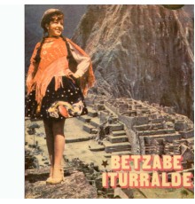 Betzabe Iturralde - Desde Machupicchu