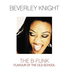 Beverley Knight - The B-Funk