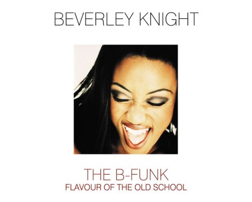 Beverley Knight - The B-Funk