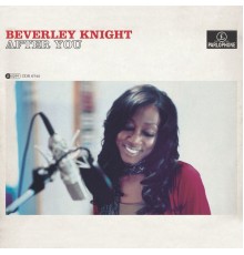 Beverley Knight - After You