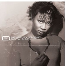 Beverley Knight - Sista Sista