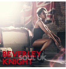 Beverley Knight - Soul UK