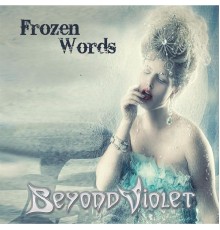 Beyond Violet - Frozen Words