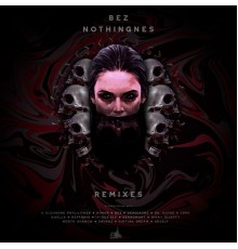 Bez - Nothingnes (Remixes)