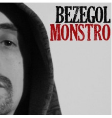 Bezegol - Monstro Ep