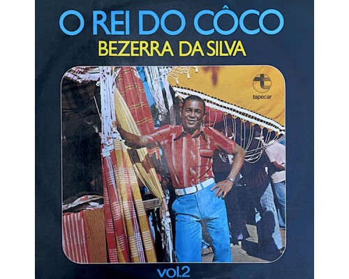 Bezerra Da Silva - O Rei do Côco Vol.2 Bezerra Da Silva - O Rei do Côco Vol.2