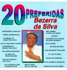 Bezerra Da Silva - As 20 Preferidas