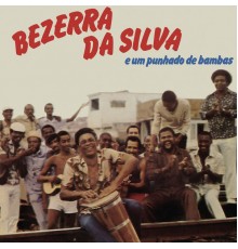 Bezerra Da Silva - Punhado de Bambas