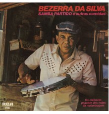 Bezerra Da Silva - Samba Partido e Outras Comidas