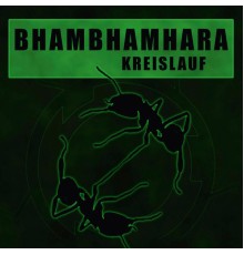 BhamBhamHara - Kreislauf