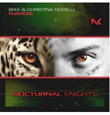 BiXX & Christina Novelli - Purpose