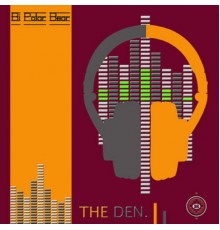 Bi Polar Bear - The Den (Original Mix)