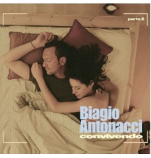 Biagio Antonacci - Convivendo (Parte 2)