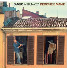 Biagio Antonacci - Dediche e Manie