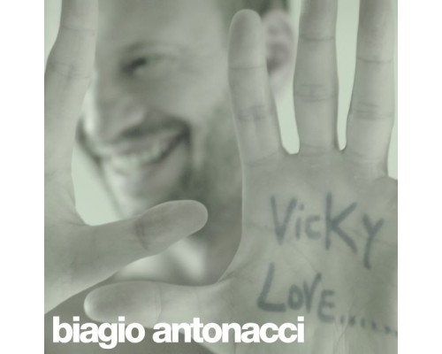 Biagio Antonacci - Vicky Love